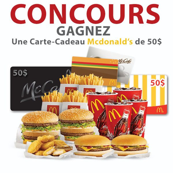 Concours Gagnez une carte-cadeai McDonald's de 50$!
