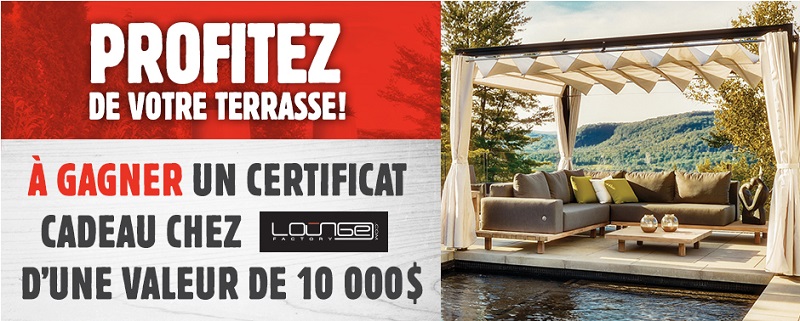 Concours Gagnez un certificat cadeau chez Lounge Factory d’une valeur de 10 000$!