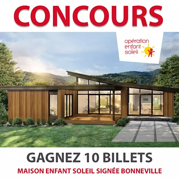 Concours Gagnez 10 Billets Maison Enfant Soleil signée Bonneville!
