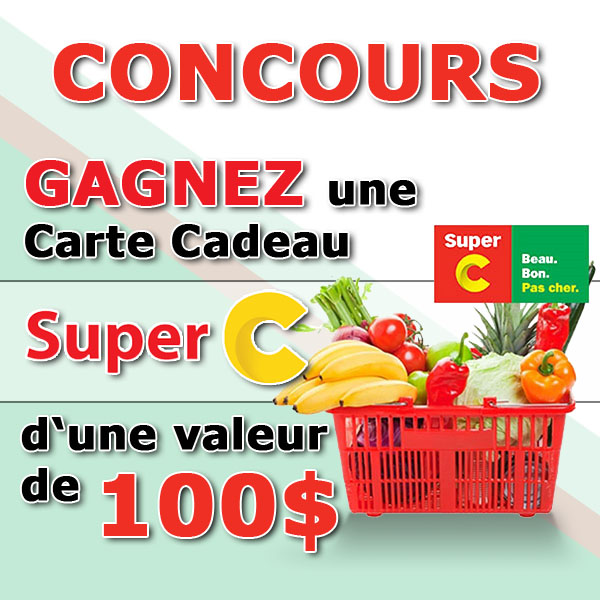 Concours GAGNEZ une Carte-Cadeau Super C de 100$!