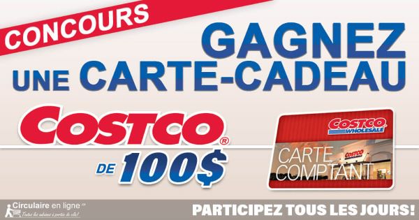 Concours Gagnez une Carte-Cadeau COSTCO de 100$!