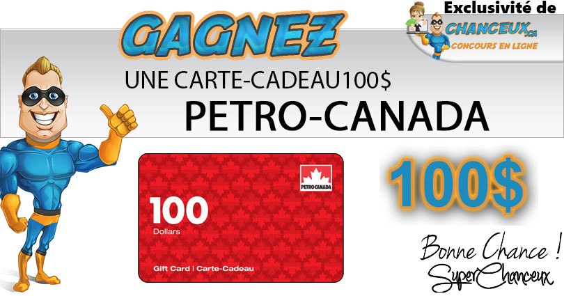CONCOURS EXCLUSIF - Concours GAGNEZ une Carte-Cadeau Petro-Canada de 100$