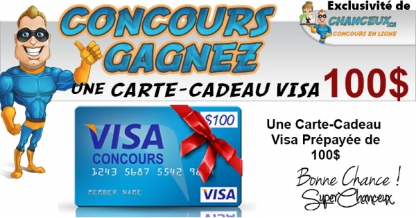 CONCOURS EXCLUSIF - Concours CONCOURS GAGNEZ UNE CARTE-CADEAU VISA DE 100$